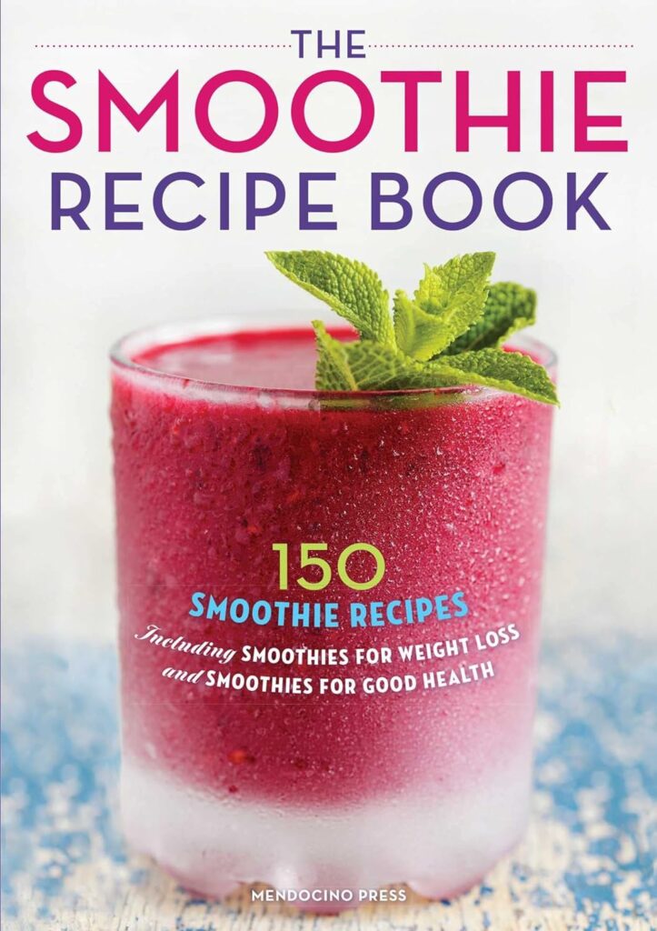 Smoothie Recipe Book: 150 Smoothie Recipes Including Smoothies for Weight Loss and Smoothies for Optimum Health     Paperback – 20 March 2013