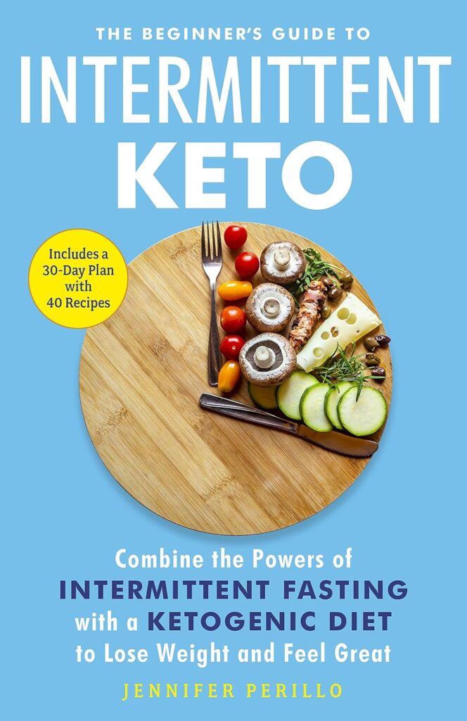 The Beginners Guide to Intermittent Keto: Combine the Powers of Intermittent Fasting with a Ketogen     Paperback – Big Book, 10 January 2019