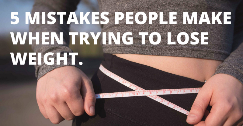 Common Mistakes to Avoid When Trying to Lose Weight