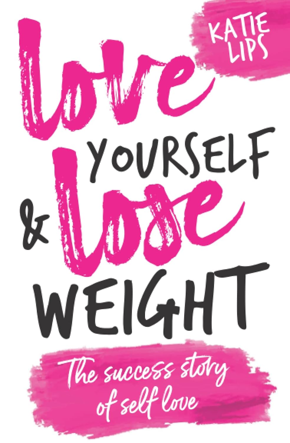 Love Yourself & Lose Weight: The Success Story of Self Love Review