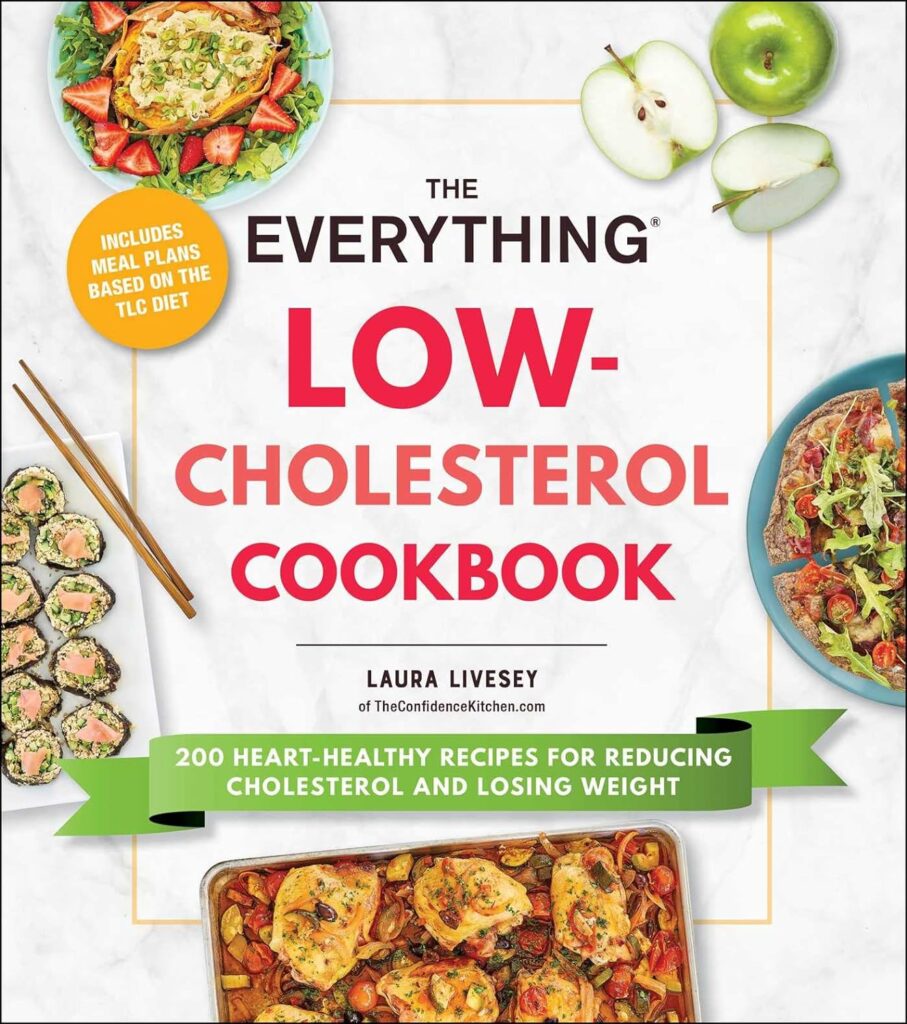 The Everything Low-Cholesterol Cookbook: 200 Heart-Healthy Recipes for Reducing Cholesterol and Losing Weight     Paperback – Big Book, 27 April 2023