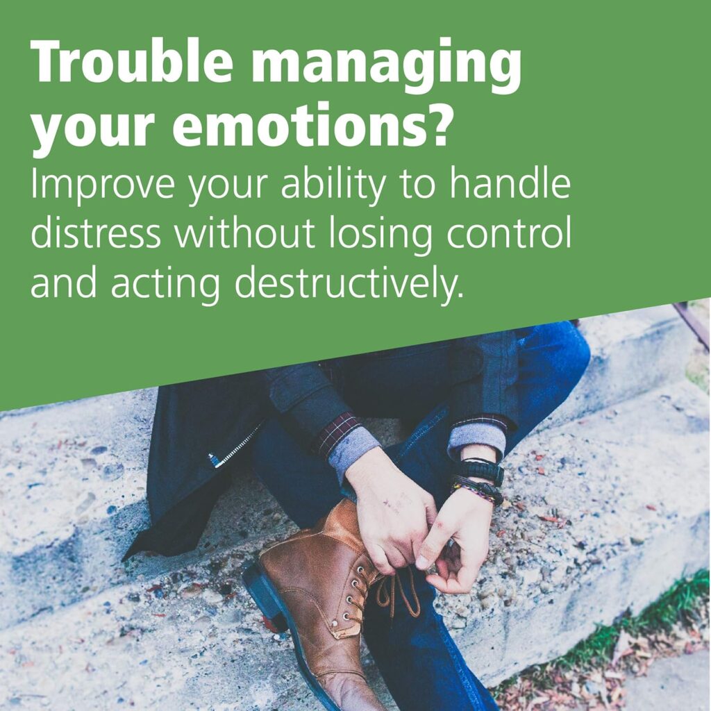 The Dialectical Behavior Therapy Skills Workbook: Practical DBT Exercises for Learning Mindfulness, Interpersonal Effectiveness, Emotion Regulation, and Distress Tolerance     Paperback – Illustrated, 28 November 2019