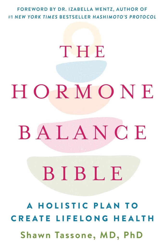 Dey Street Books The Hormone Balance Bible: A Holistic Plan to Create Lifelong Health     Paperback – Import, 6 July 2021