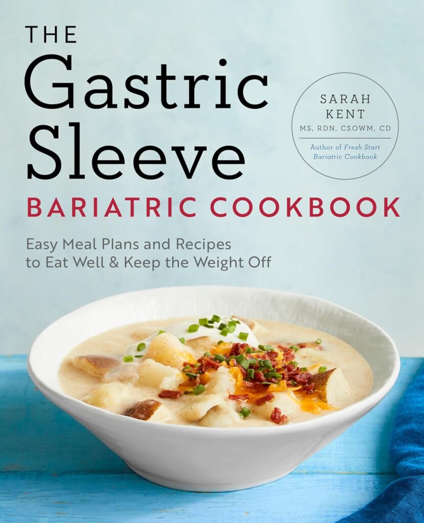 The Gastric Sleeve Bariatric Cookbook: Easy Meal Plans and Recipes to Eat Well  Keep the Weight Off     Paperback – Big Book, 8 May 2018