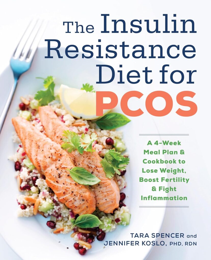 The Insulin Resistance Diet for Pcos: A 4-Week Meal Plan and Cookbook to Lose Weight, Boost Fertility, and Fight Inflammation     Paperback – Big Book, 14 February 2017